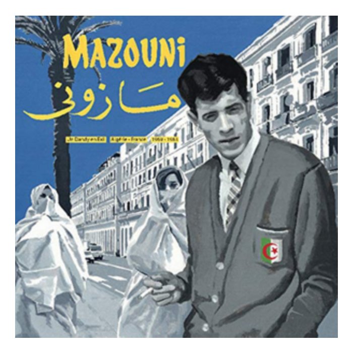 MAZOUNI - UN DANDY EN EXIL - ALGERIE/FRANCE - 1969/1983