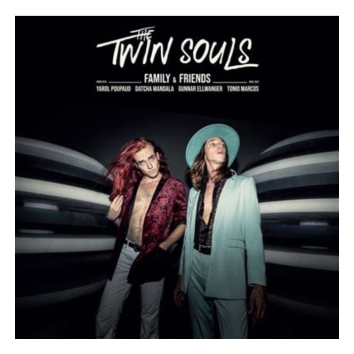 TWIN SOULS - FAMILY & FRIENDS