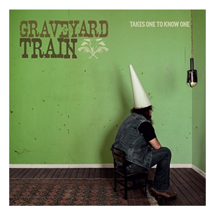 GRAVEYARD TRAIN - TAKES ONE TO KNOW ONE