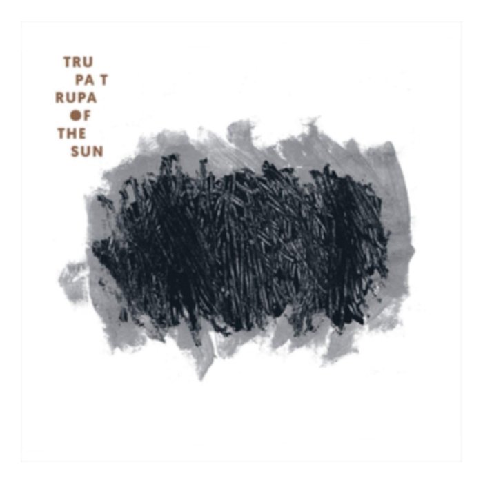 TRUPA TRUPA - OF THE SUN