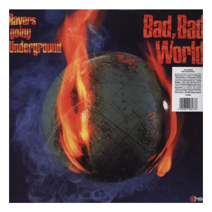 RAVERS - GOING UNDERGROUND - BAD BAD WORLD