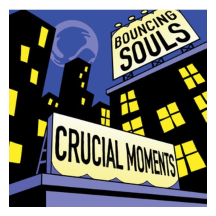 BOUNCING SOULS - CRUCIAL MOMENTS