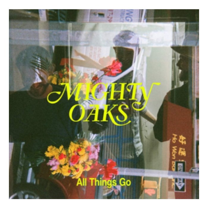 MIGHTY OAKS - ALL THINGS GO