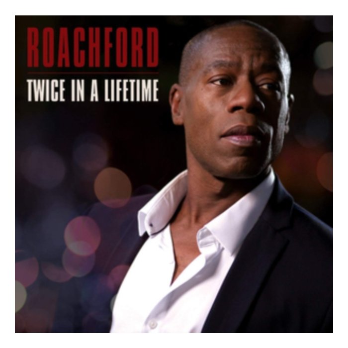 ROACHFORD - TWICE IN A LIFETIME