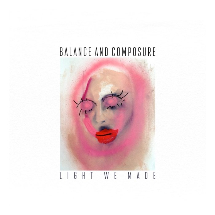 BALANCE & COMPOSURE - LIGHT WE MADE (X) (LIMITED EDITION)