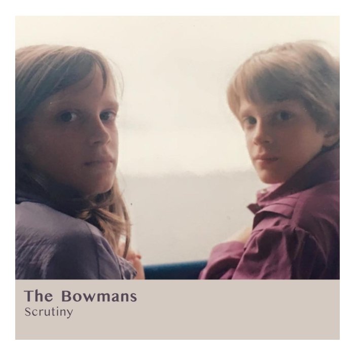 BOWMANS - SCRUTINY (180G)