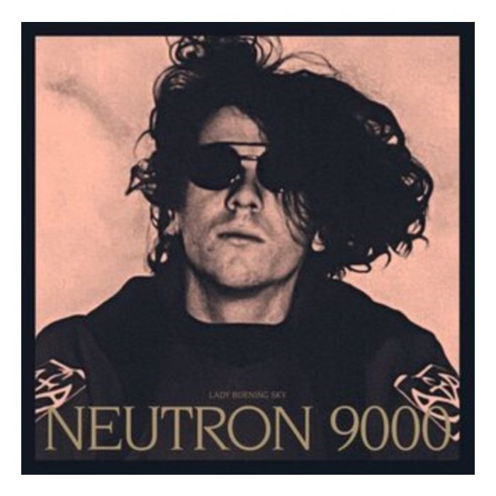 NEUTRON 9000 - LADY BURNING SKY