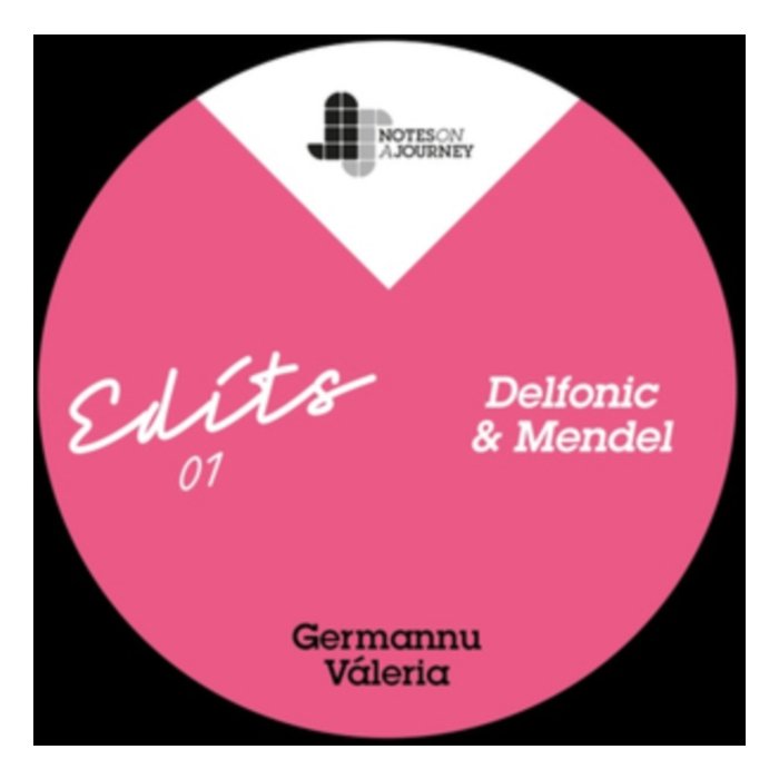 GERMANNU/VALERIA - NOAJ EDITS 01 - MENDEL & DELFONIC