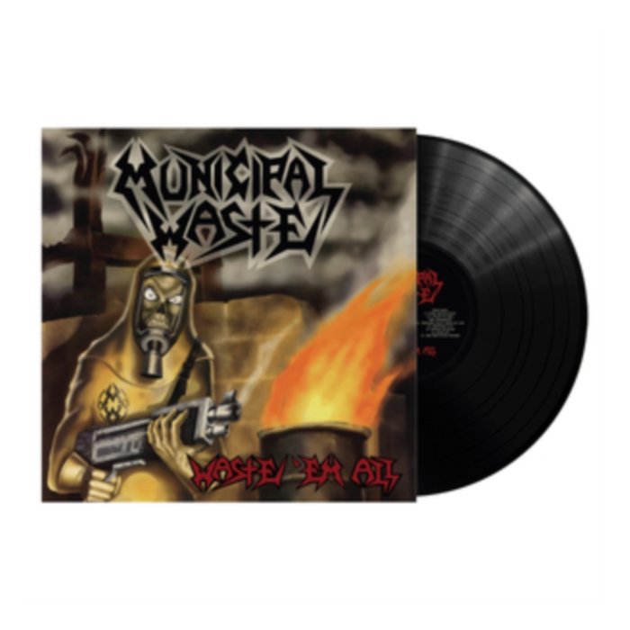 MUNICIPAL WASTE - WASTE 'EM ALL (LIMITED EDITION)