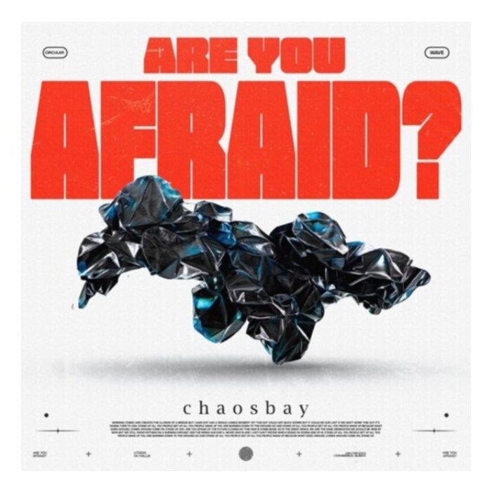 CHAOSBAY - ARE YOU AFRAID