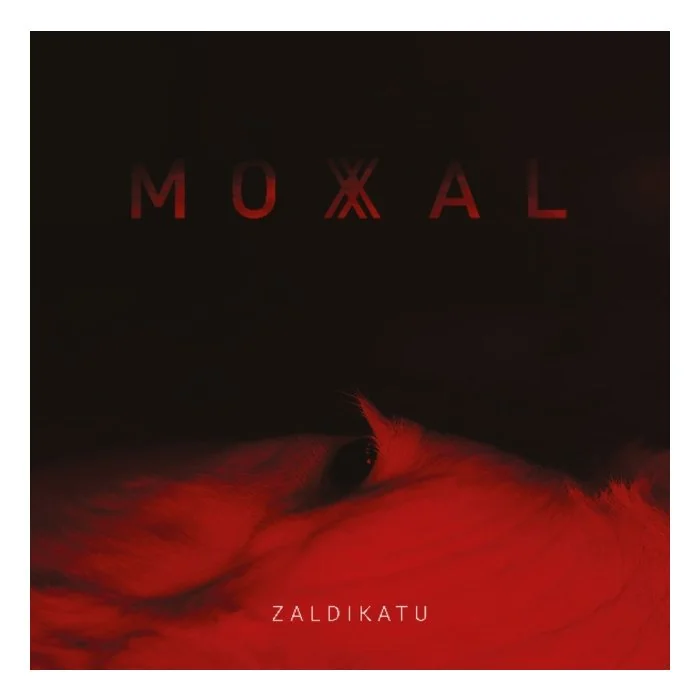 MOXAL - ZALDIKATU