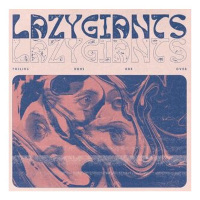 LAZY GIANTS - TOILING DAYS ARE OVER