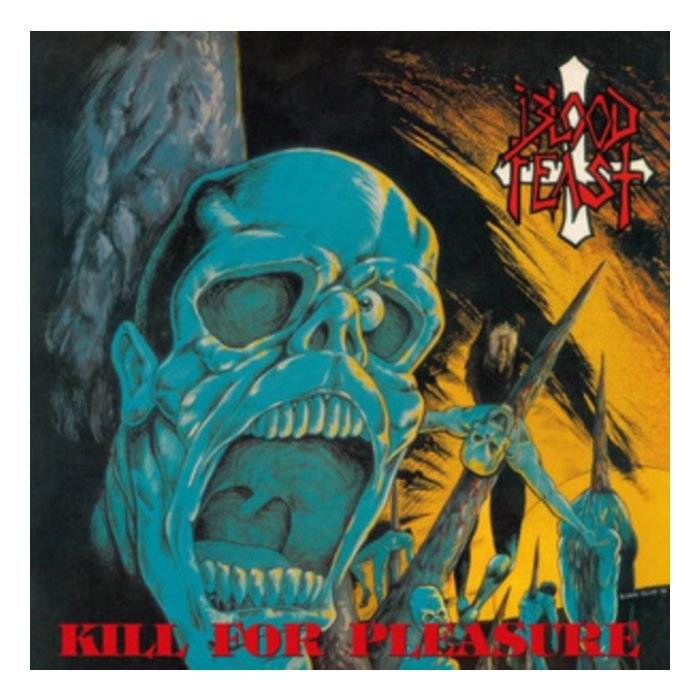 BLOOD FEAST - KILL FOR PLEASURE