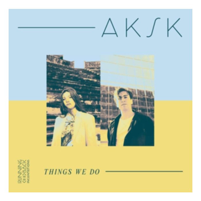 AKSK - THINGS WE DO