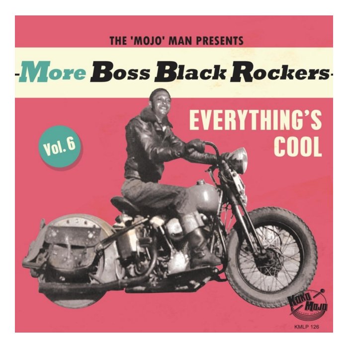 VARIOUS ARTISTS - MORE BOSS BLACK ROCKERS 6: EVERYTHING'S COOL