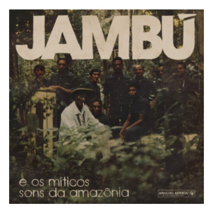 VARIOUS ARTISTS - JAMBU E OS MITICOS SONS DA AMAZONIA