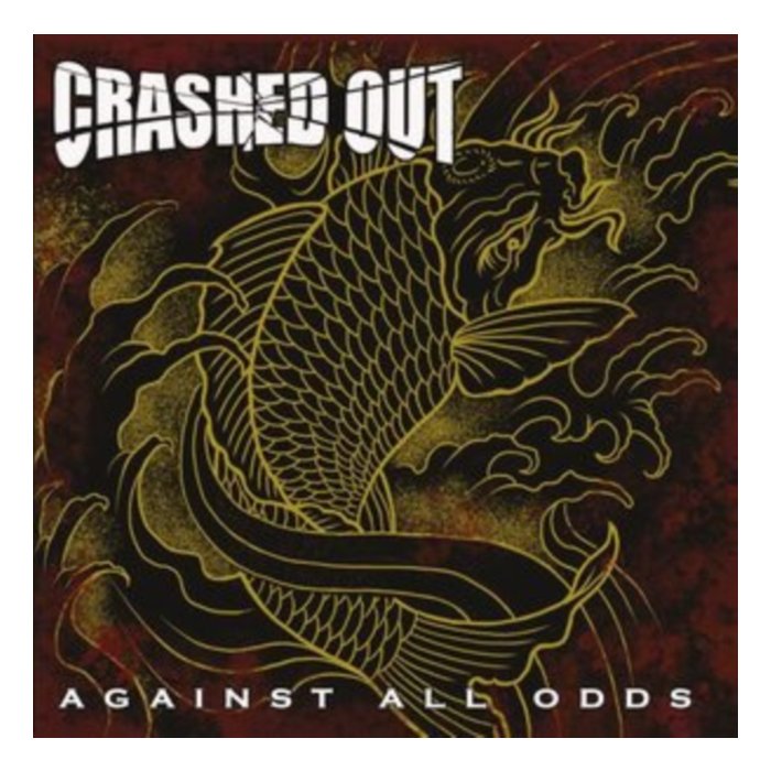 CRASHED OUT - AGAINST ALL ODDS