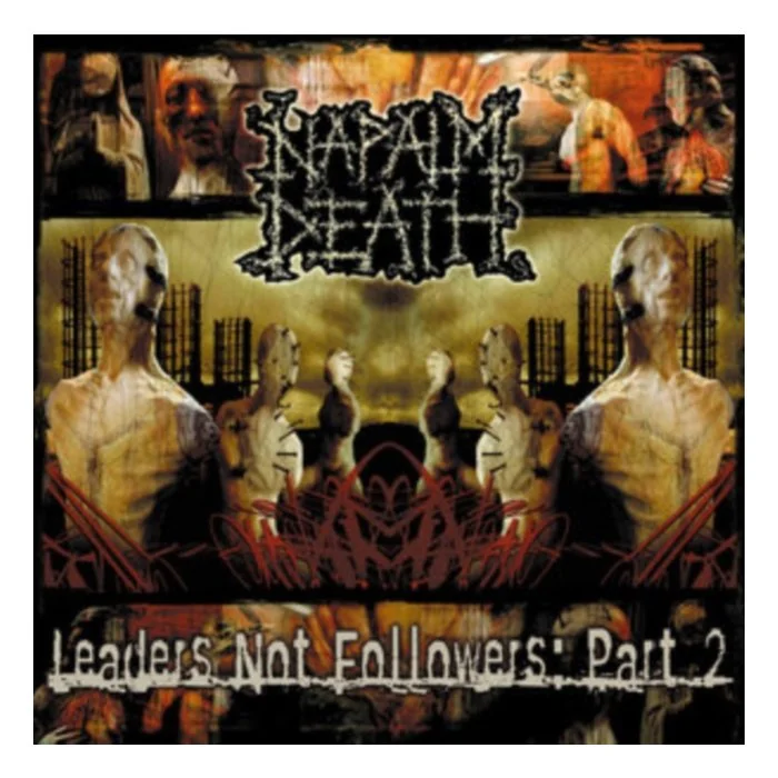 NAPALM DEATH - LEADERS NOT FOLLOWERS: PART 2