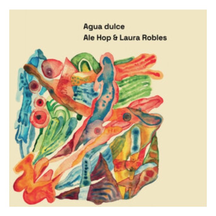 ALE HOP & LAURA ROBLES - AGUA DULCE