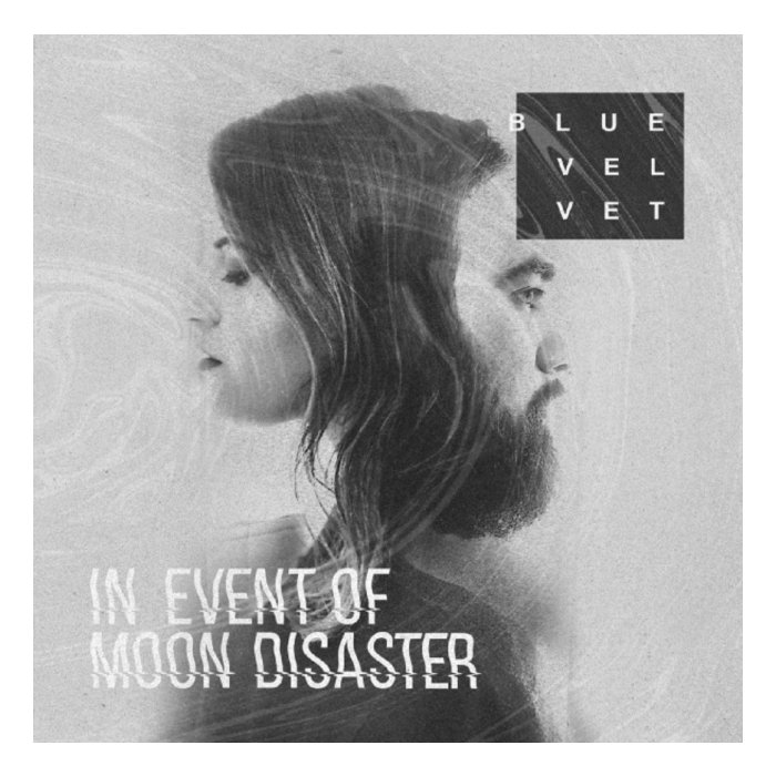 BLUE VELVET - IN EVENT OF MOON DISASTER