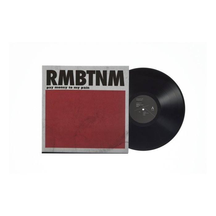 PAY MONEY TO MY PAIN - RMBTNM (2LP/180G)