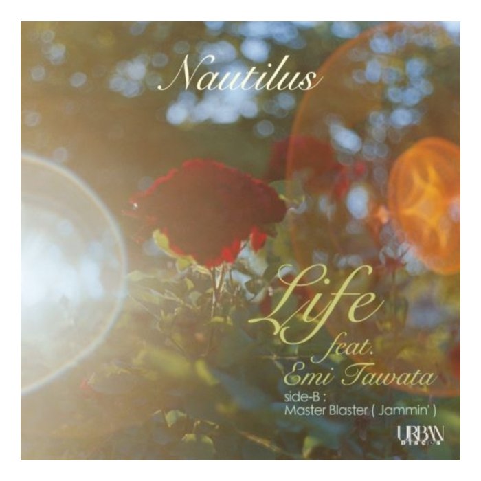 NAUTILUS - LIFE FEAT. EMI TAWATA / MASTER BLASTER (JAMMIN)