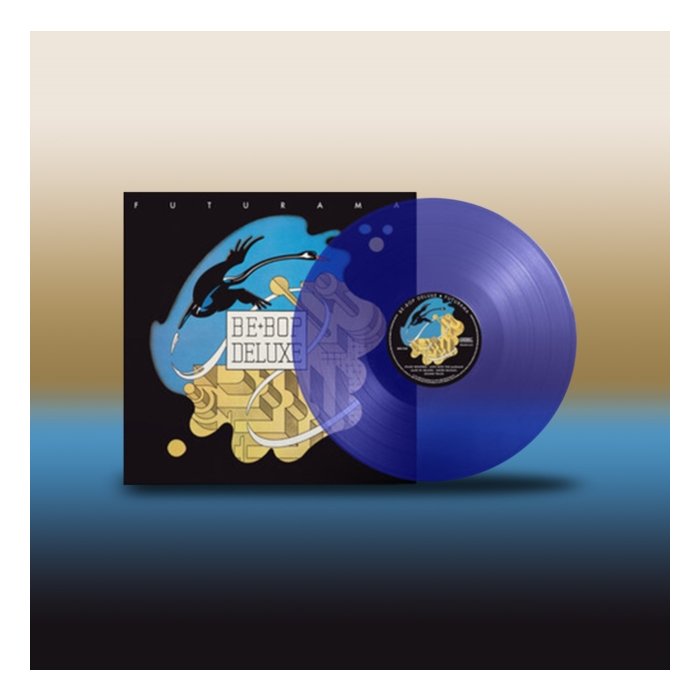 BE BOP DELUXE - FUTURAMA (BLUE VINYL) (RSD)