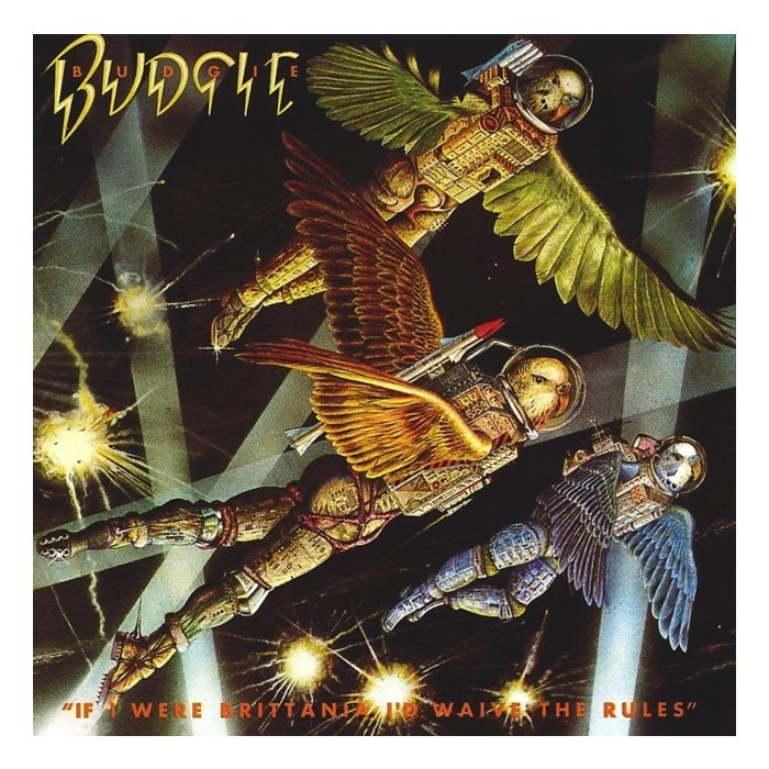 BUDGIE - IF I WERE BRITANNIA I'D WAIVE THE RULES