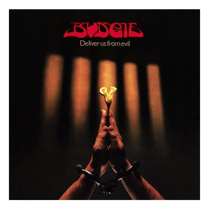 BUDGIE - DELIVER US FROM EVIL