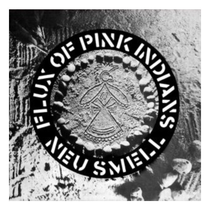 FLUX OF PINK INDIANS - NEU SMELL