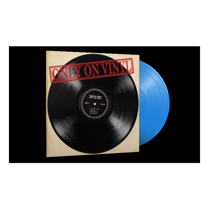 SEASICK STEVE - ONLY ON VINYL (BLUE VINYL) (AMS EXCLUSIVE)