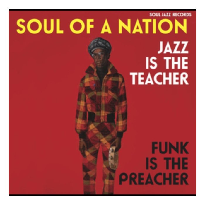 SOUL JAZZ RECORDS PRESENTS - SOUL OF A NATION: JAZZ IS THE TEACHER