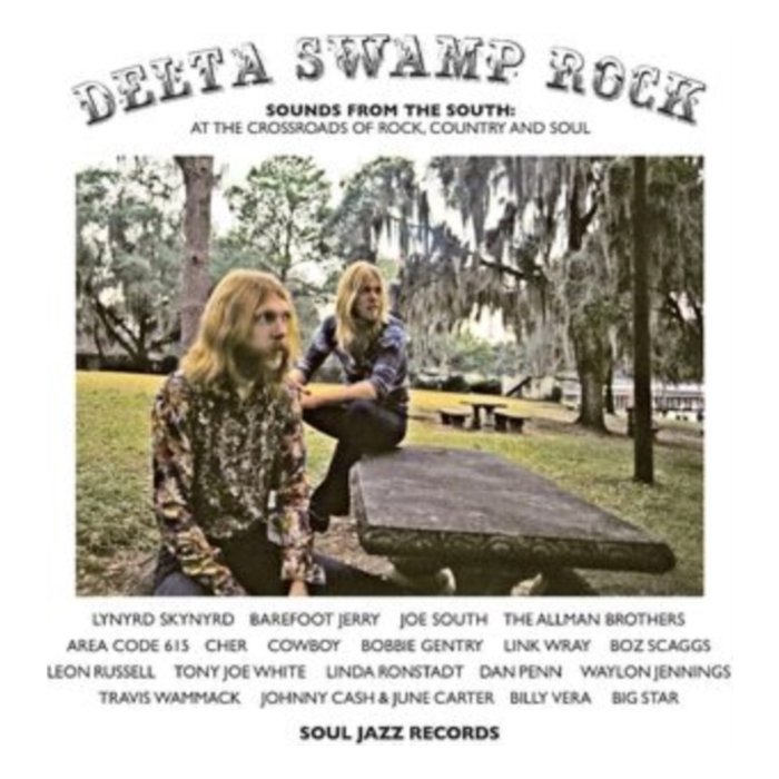 SOUL JAZZ RECORDS PRESENTS - DELTA SWAMP ROCK - SOUNDS FROM THE SOUTH:  AT THE CROSSROADS OF ROCK