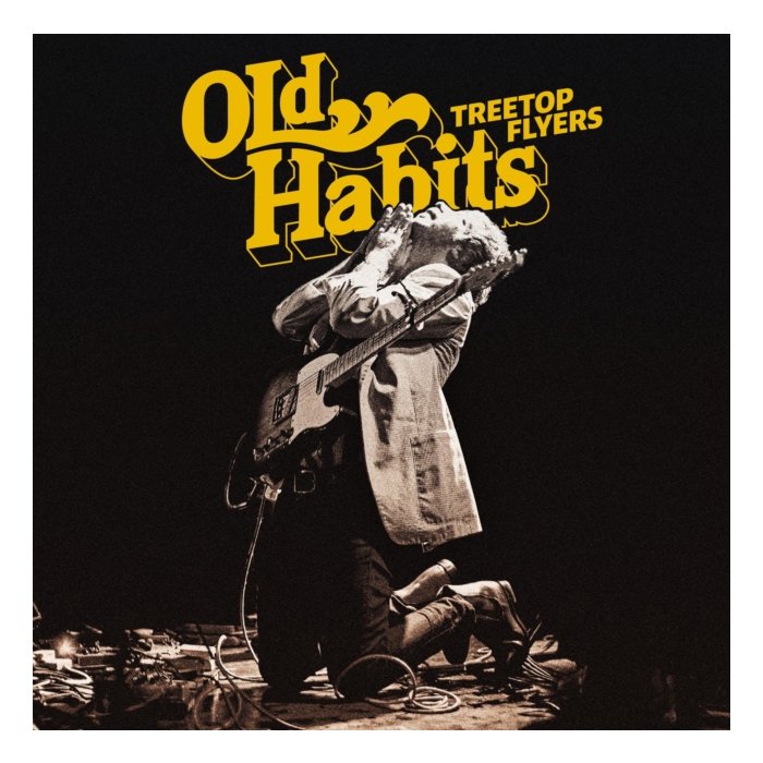 TREETOP FLYERS - OLD HABITS