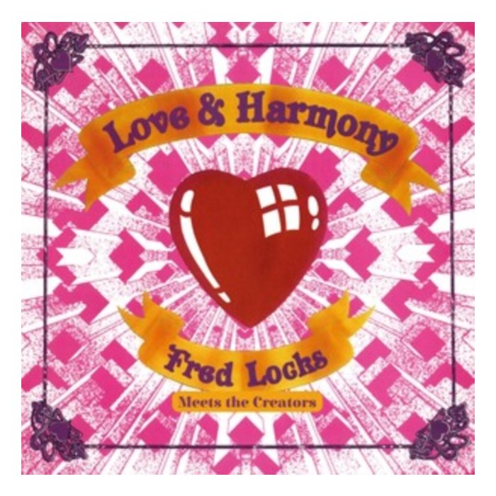 FRED LOCKS MEETS THE CREATORS - LOVE & HARMONY