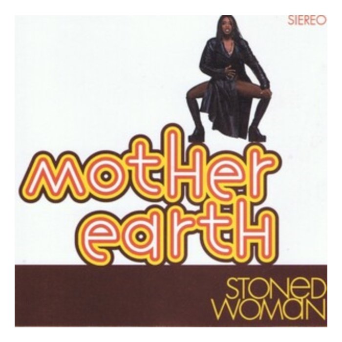 MOTHER EARTH - STONED WOMAN