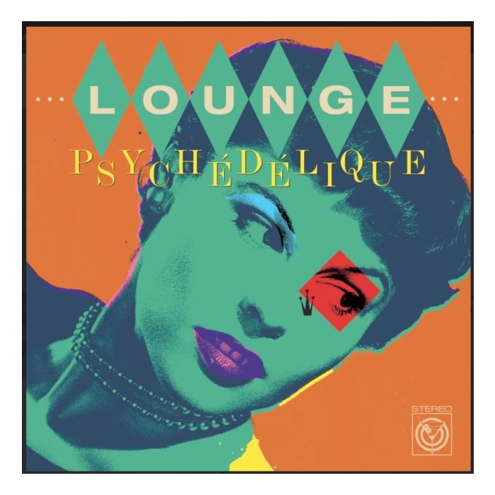 VARIOUS ARTISTS - LOUNGE PSYCHEDELIQUE (MINT GREEN VINYL) (2LP)