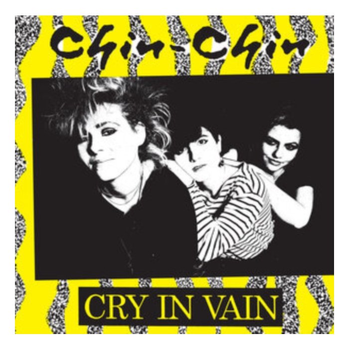 CHIN-CHIN - CRY IN VAIN