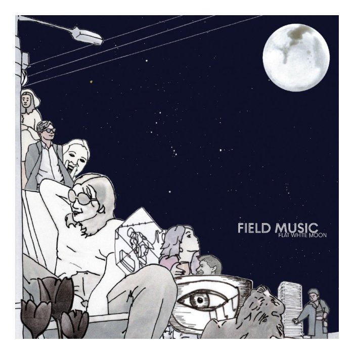 FIELD MUSIC - FLAT WHITE MOON