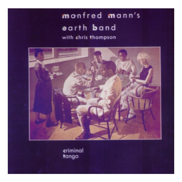 MANFRED MANN'S EARTH BAND - CRIMINAL TANGO