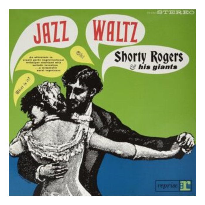 SHORTY ROGERS & HIS GIANTS - JAZZ WALTZ (180G)