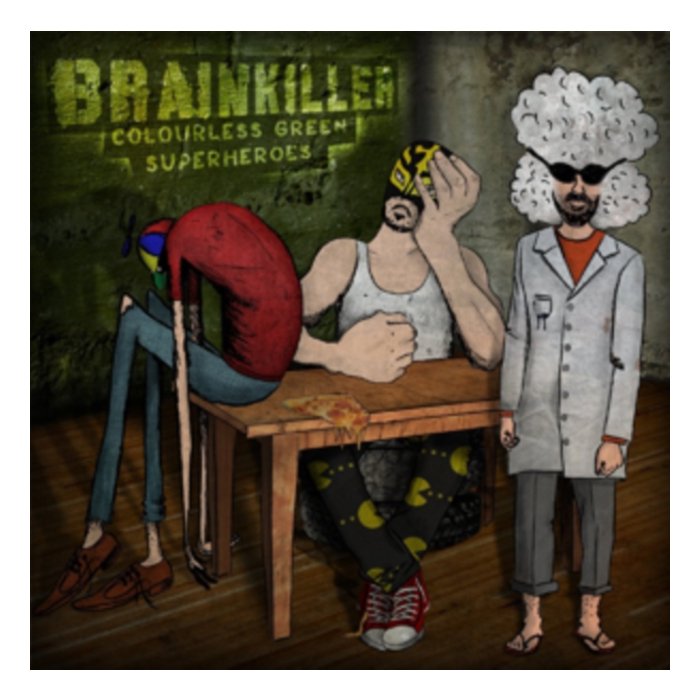 BRAINKILLER - COLOURLESS GREEN SUPERHEROES