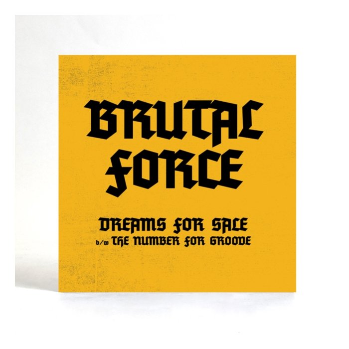 BRUTAL FORCE - DREAMS FOR SALE