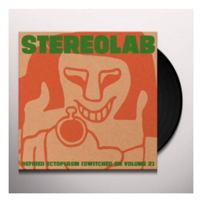 STEREOLAB - REFRIED ECTOPLASM (SWITCHED ON VOLUME 2)