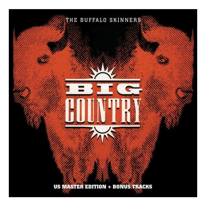 BIG COUNTRY - BUFFALO SKINNERS