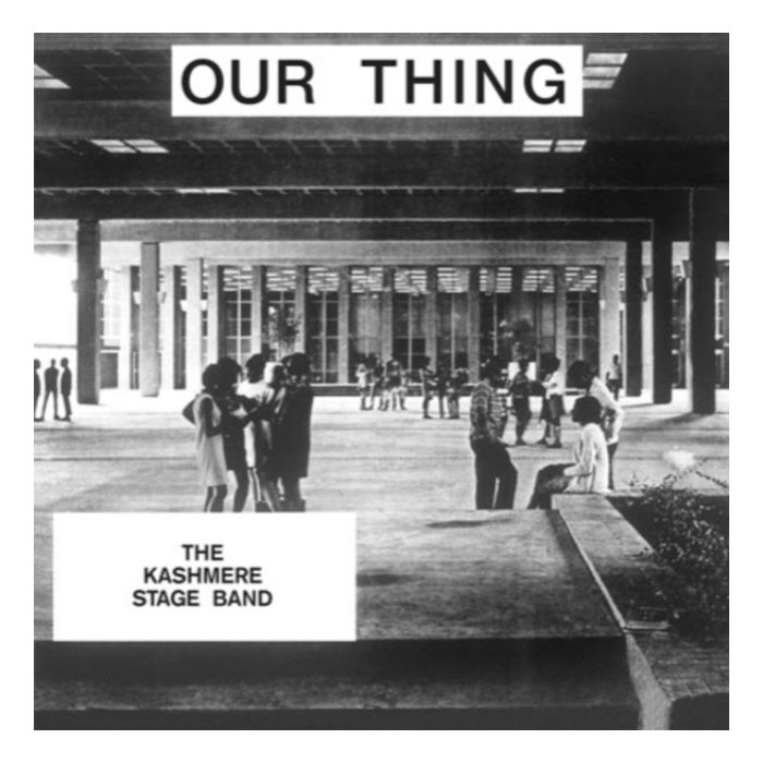 KASHMERE STAGE BAND - OUR THING