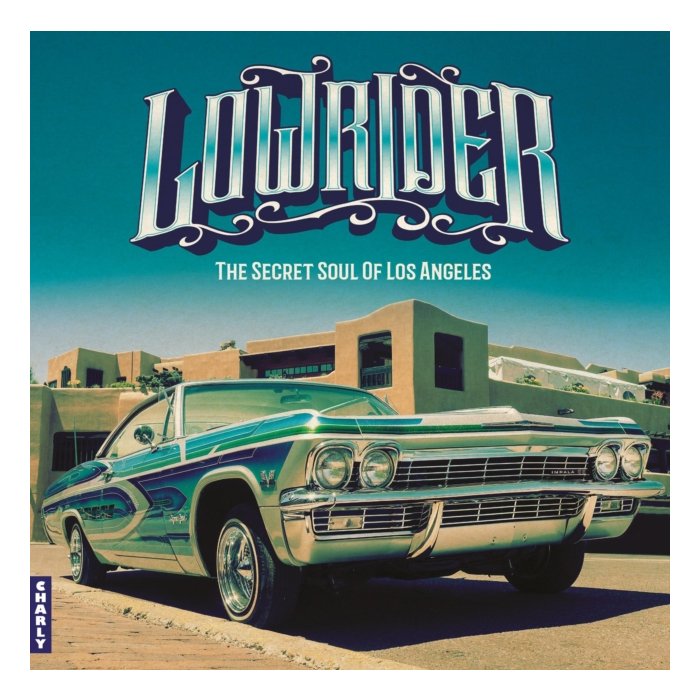 VARIOUS ARTISTS - LOWRIDER - SECRET SOUL OF LOS ANGELES