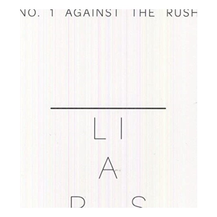 LIARS - NO.1: AGAINST THE RUSH