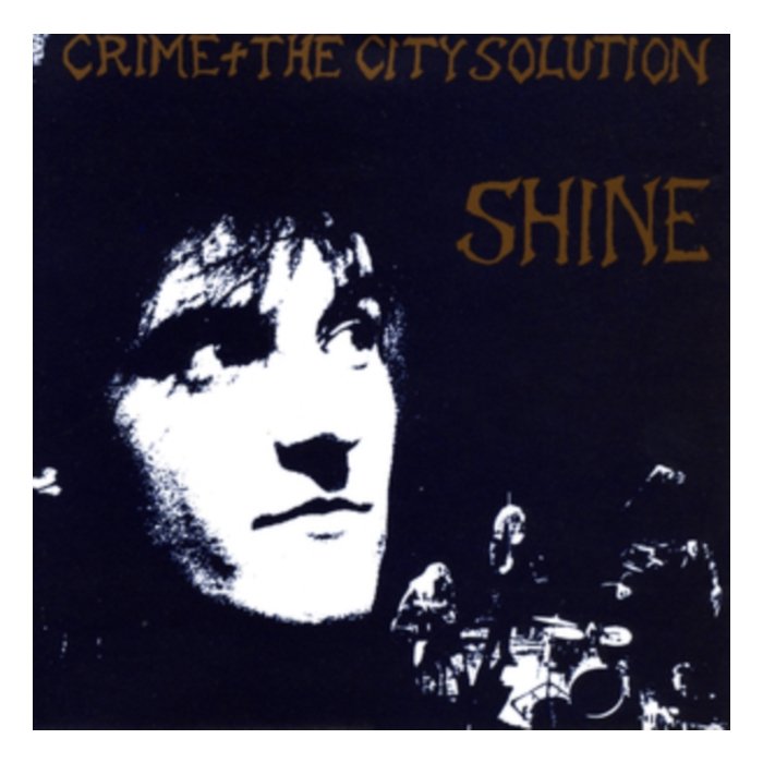 CRIME & THE CITY SOLUTION - SHINE (LIMITED EDITION/GOLD VINYL)