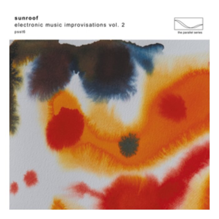 SUNROOF - ELECTRONIC MUSIC IMPROVISATIONS VOL. 2 (LIMITED/WHITE VINYL)